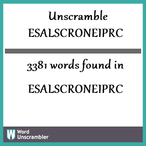 3381 words unscrambled from esalscroneiprc