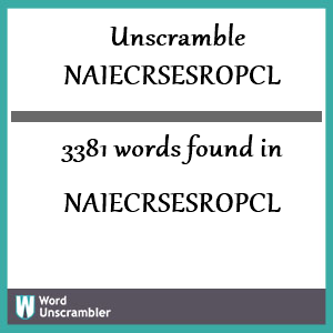 3381 words unscrambled from naiecrsesropcl
