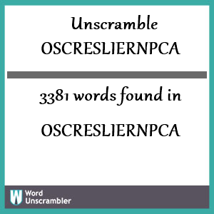 3381 words unscrambled from oscresliernpca
