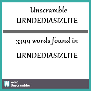 3399 words unscrambled from urndediasizlite