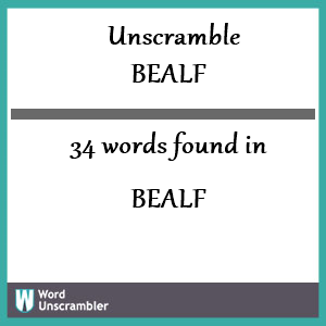 34 words unscrambled from bealf