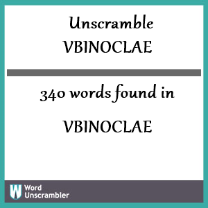 340 words unscrambled from vbinoclae