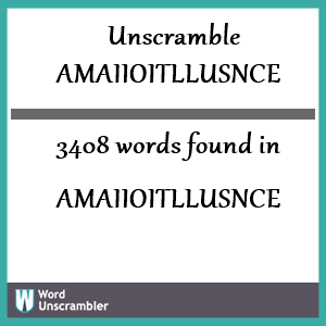 3408 words unscrambled from amaiioitllusnce
