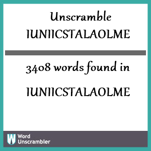 3408 words unscrambled from iuniicstalaolme