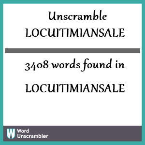 3408 words unscrambled from locuitimiansale