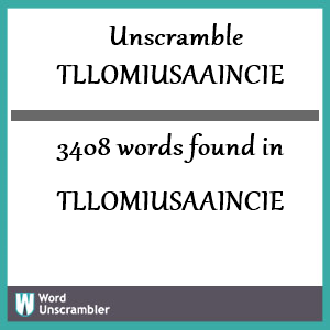 3408 words unscrambled from tllomiusaaincie