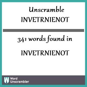 341 words unscrambled from invetrnienot