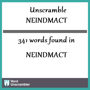 341 words unscrambled from neindmact