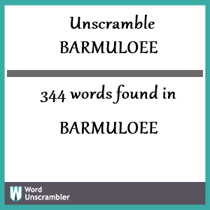 344 words unscrambled from barmuloee