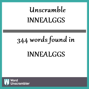 344 words unscrambled from innealggs