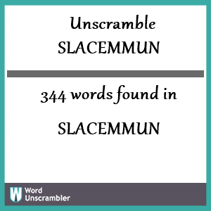 344 words unscrambled from slacemmun