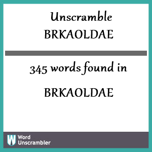 345 words unscrambled from brkaoldae