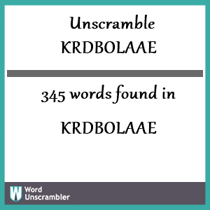 345 words unscrambled from krdbolaae