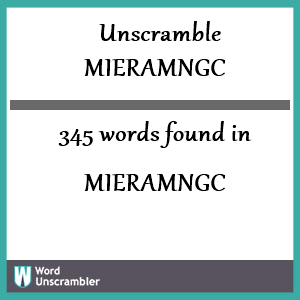 345 words unscrambled from mieramngc