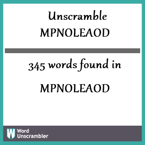 345 words unscrambled from mpnoleaod