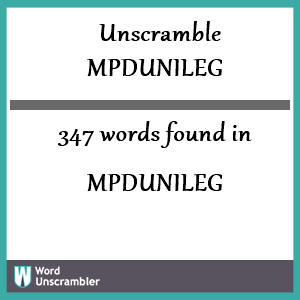 347 words unscrambled from mpdunileg