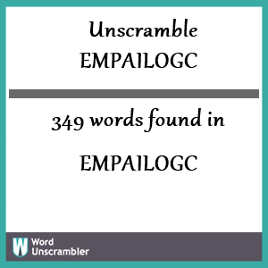 349 words unscrambled from empailogc