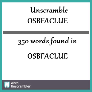 350 words unscrambled from osbfaclue