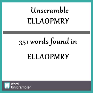 351 words unscrambled from ellaopmry