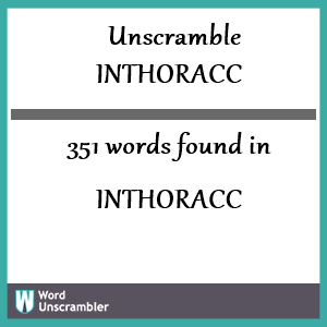 351 words unscrambled from inthoracc