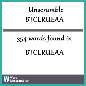 354 words unscrambled from btclrueaa
