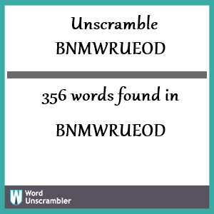 356 words unscrambled from bnmwrueod