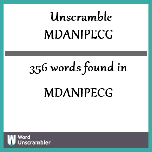 356 words unscrambled from mdanipecg