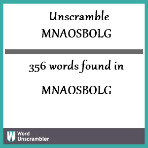 356 words unscrambled from mnaosbolg