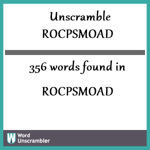 356 words unscrambled from rocpsmoad