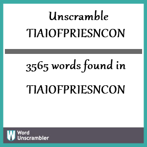 3565 words unscrambled from tiaiofpriesncon