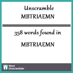 358 words unscrambled from mbtriaemn