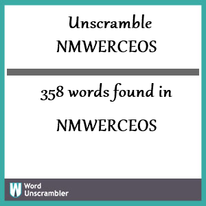 358 words unscrambled from nmwerceos