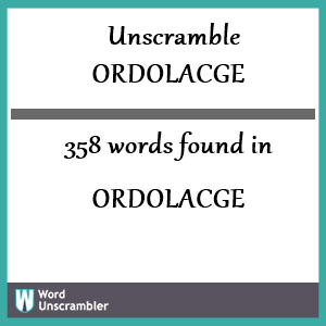 358 words unscrambled from ordolacge