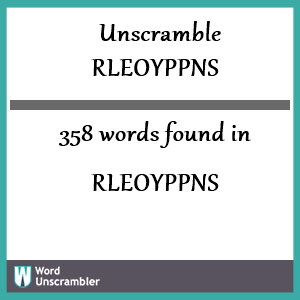 358 words unscrambled from rleoyppns