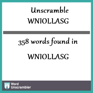 358 words unscrambled from wniollasg