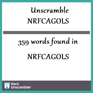 359 words unscrambled from nrfcagols