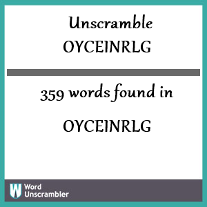 359 words unscrambled from oyceinrlg