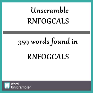 359 words unscrambled from rnfogcals