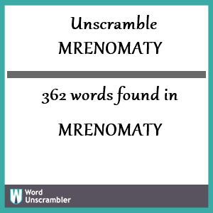362 words unscrambled from mrenomaty
