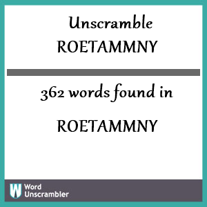 362 words unscrambled from roetammny