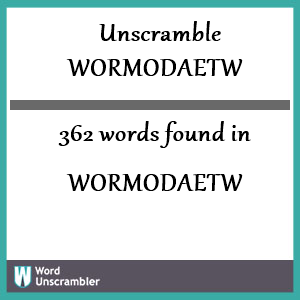 362 words unscrambled from wormodaetw