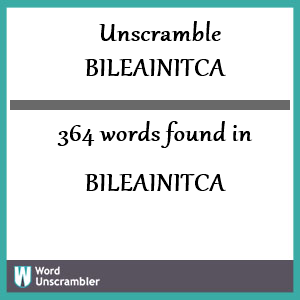 364 words unscrambled from bileainitca