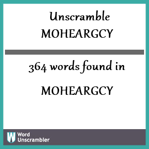 364 words unscrambled from moheargcy