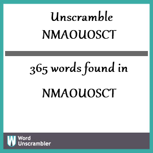 365 words unscrambled from nmaouosct