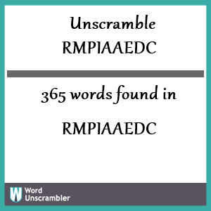 365 words unscrambled from rmpiaaedc