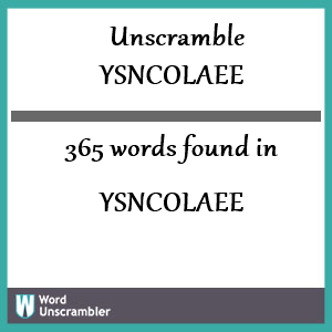 365 words unscrambled from ysncolaee