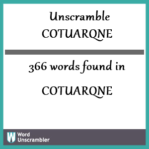 366 words unscrambled from cotuarqne