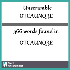 366 words unscrambled from otcaunqre