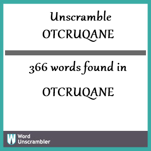 366 words unscrambled from otcruqane