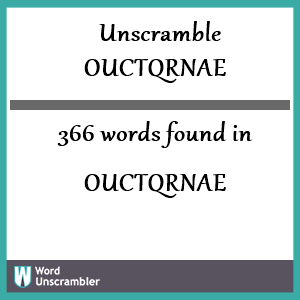 366 words unscrambled from ouctqrnae
